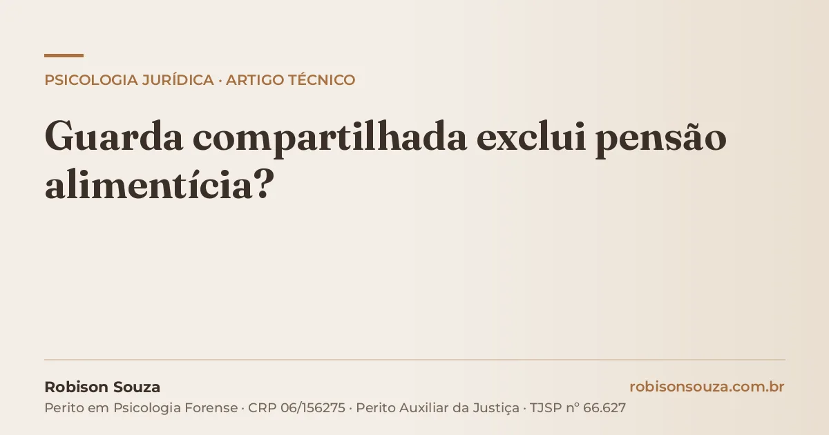 Guarda compartilhada exclui pensão alimentícia?