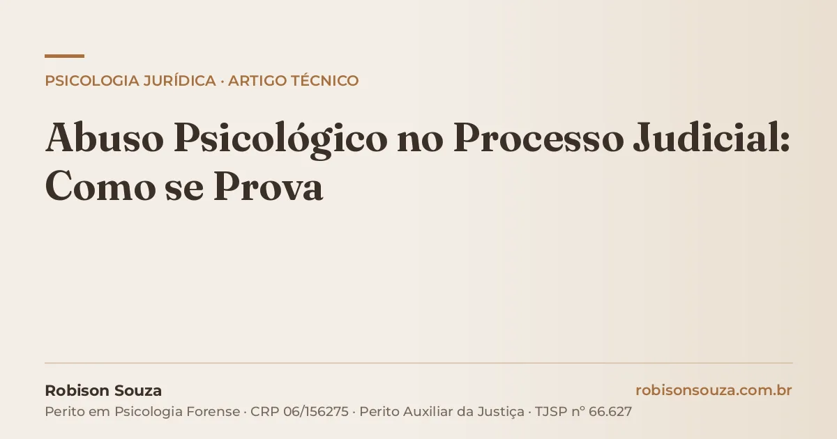 Abuso Psicológico no Processo Judicial: Como se Prova