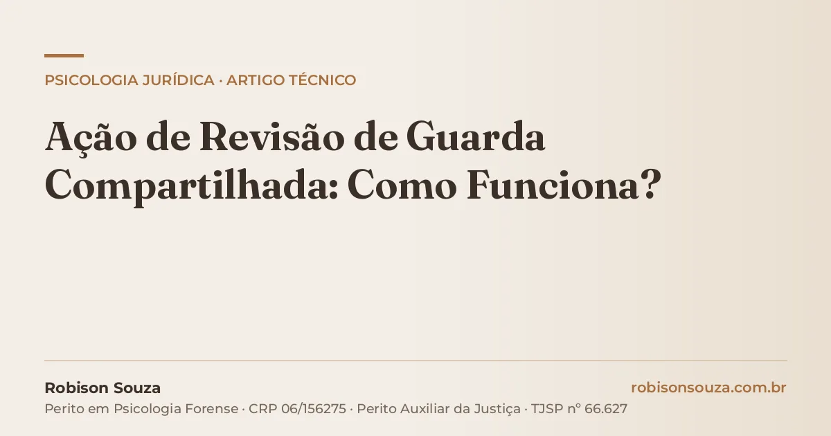 Ação de Revisão de Guarda Compartilhada: Como Funciona?