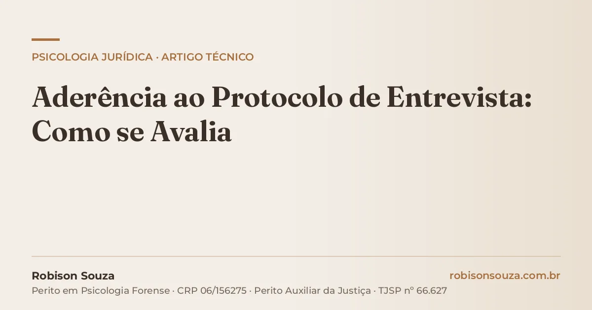 Aderência ao Protocolo de Entrevista: Como se Avalia