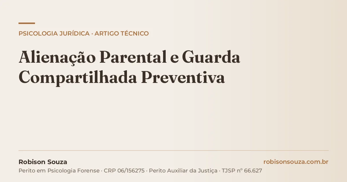 Alienação Parental e Guarda Compartilhada Preventiva