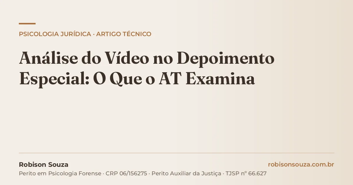 Análise do Vídeo no Depoimento Especial: O Que o AT Examina
