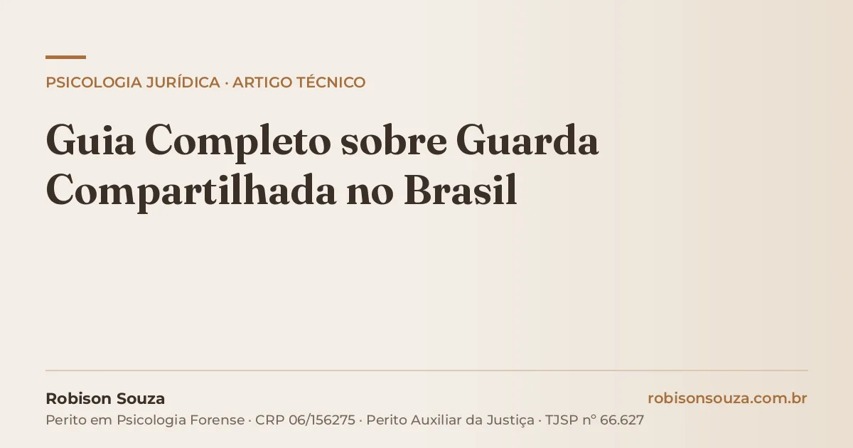 Guia Completo sobre Guarda Compartilhada no Brasil