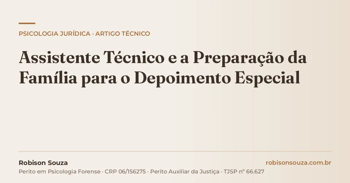 Assistente Técnico e a Preparação da Família para o Depoimento Especial