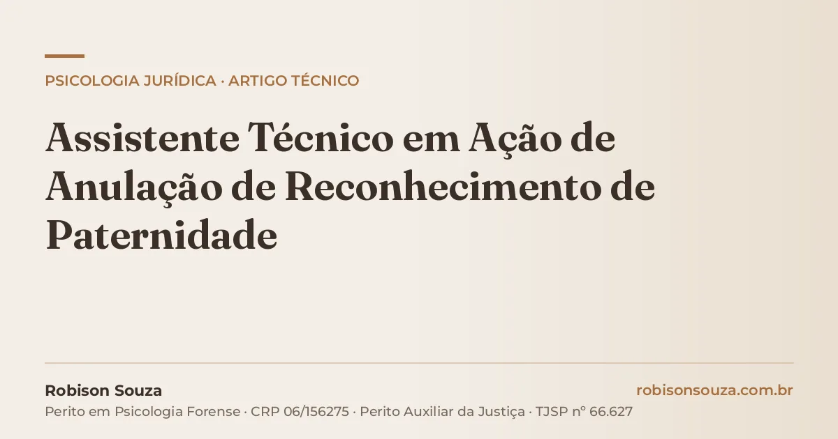 Assistente Técnico em Ação de Anulação de Reconhecimento de Paternidade