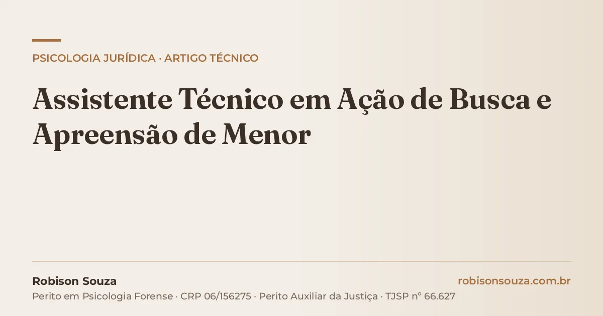 Assistente Técnico em Ação de Busca e Apreensão de Menor