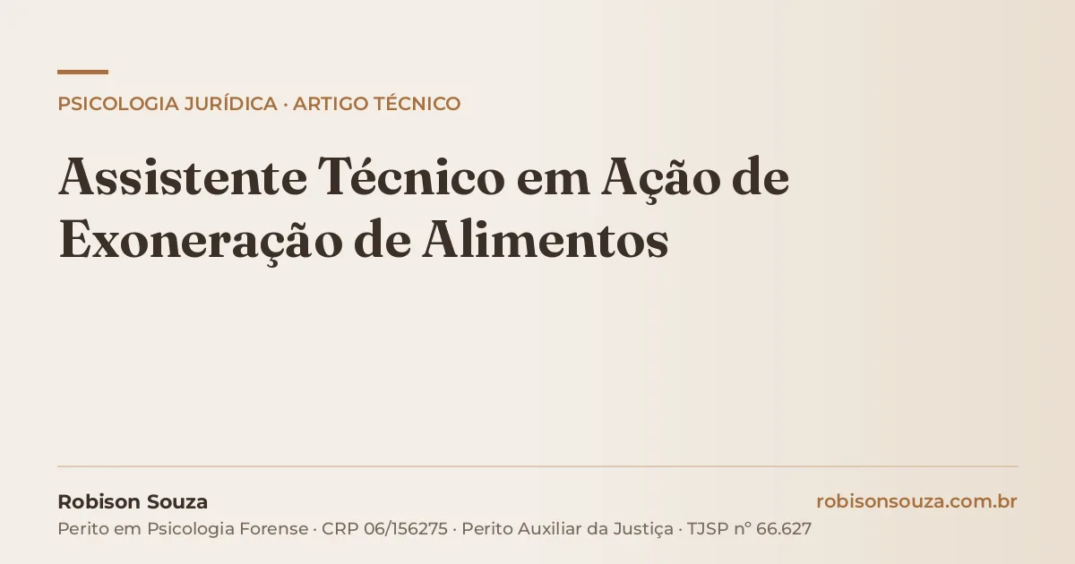 Assistente Técnico em Ação de Exoneração de Alimentos