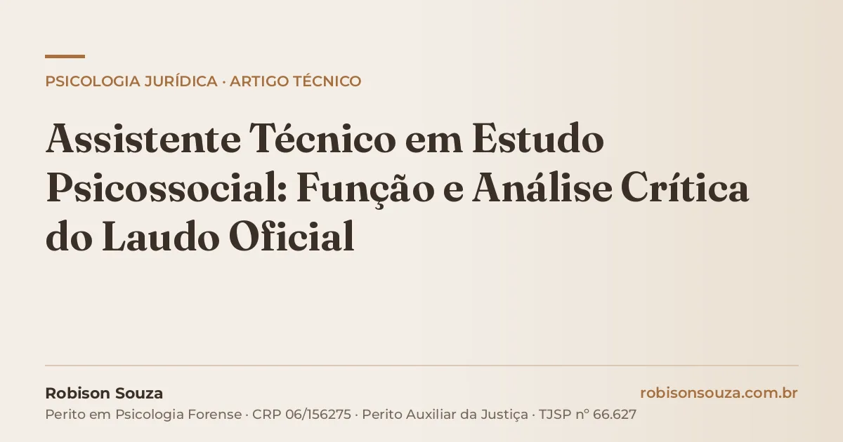 Assistente Técnico em Estudo Psicossocial: Função e Análise Crítica do Laudo Oficial