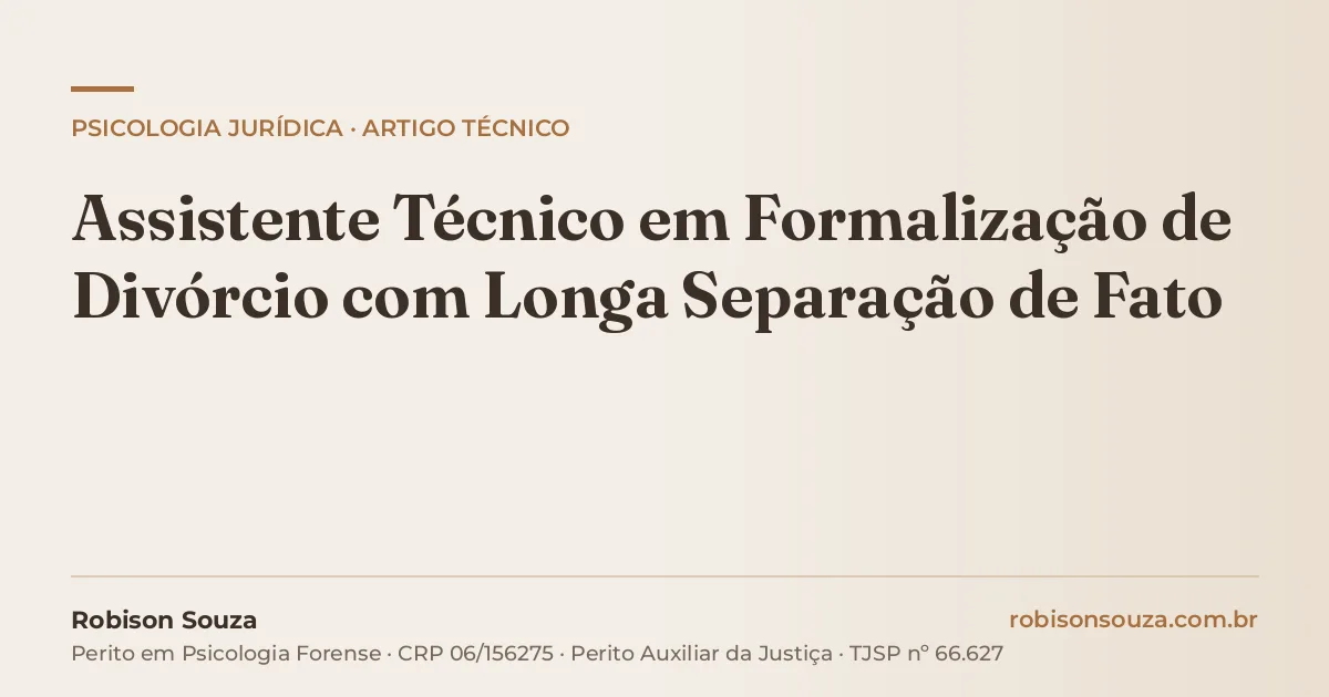 Assistente Técnico em Formalização de Divórcio com Longa Separação de Fato