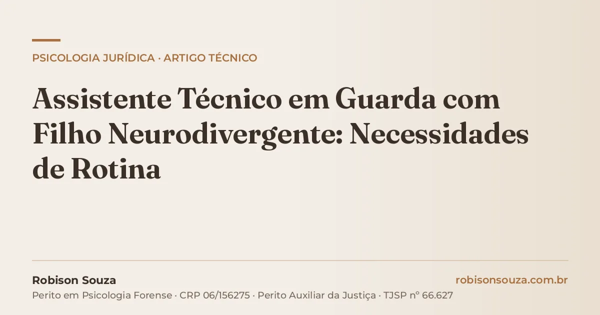 Assistente Técnico em Guarda com Filho Neurodivergente: Necessidades de Rotina