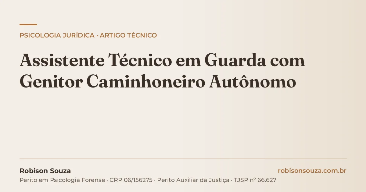 Assistente Técnico em Guarda com Genitor Caminhoneiro Autônomo
