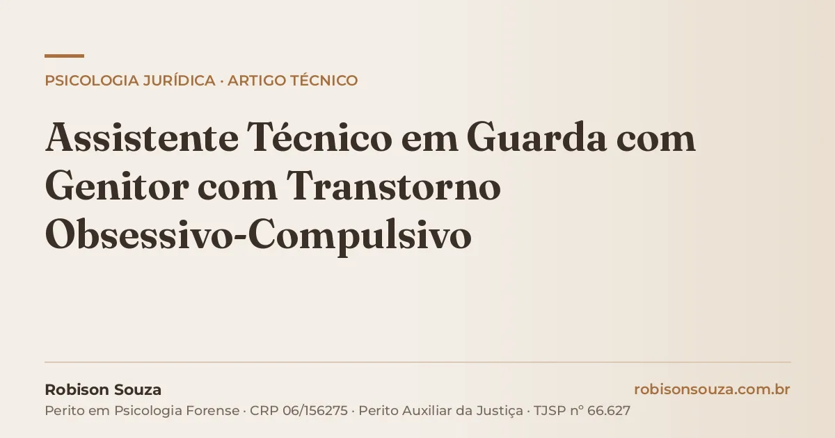 Assistente Técnico em Guarda com Genitor com Transtorno Obsessivo-Compulsivo