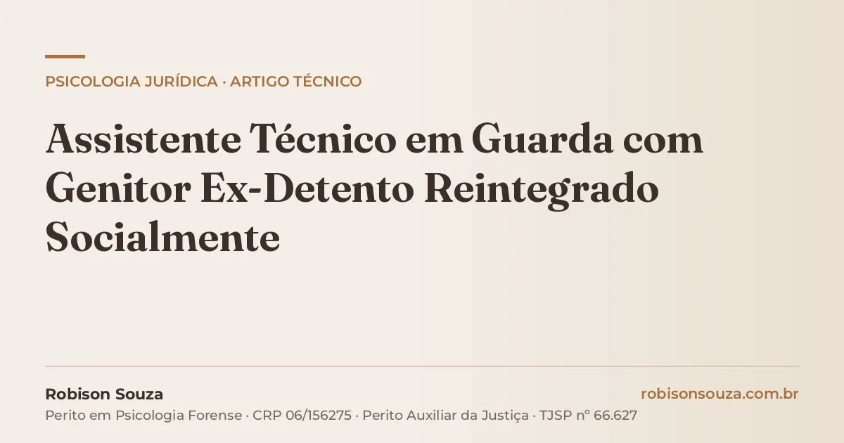 Assistente Técnico em Guarda com Genitor Ex-Detento Reintegrado Socialmente