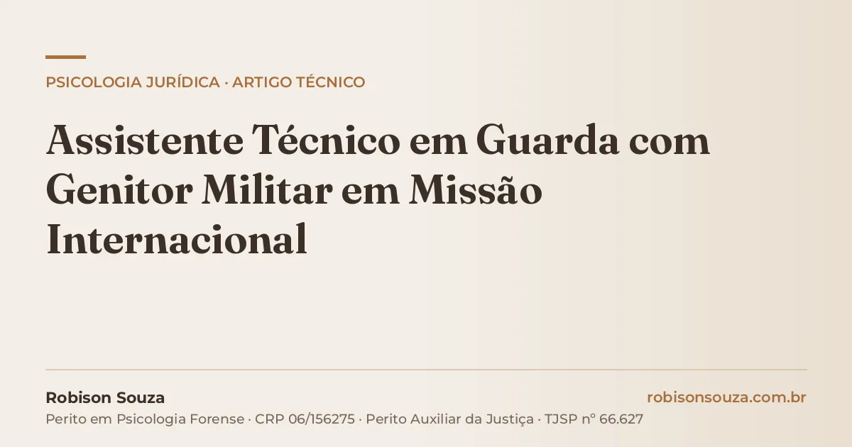 Assistente Técnico em Guarda com Genitor Militar em Missão Internacional