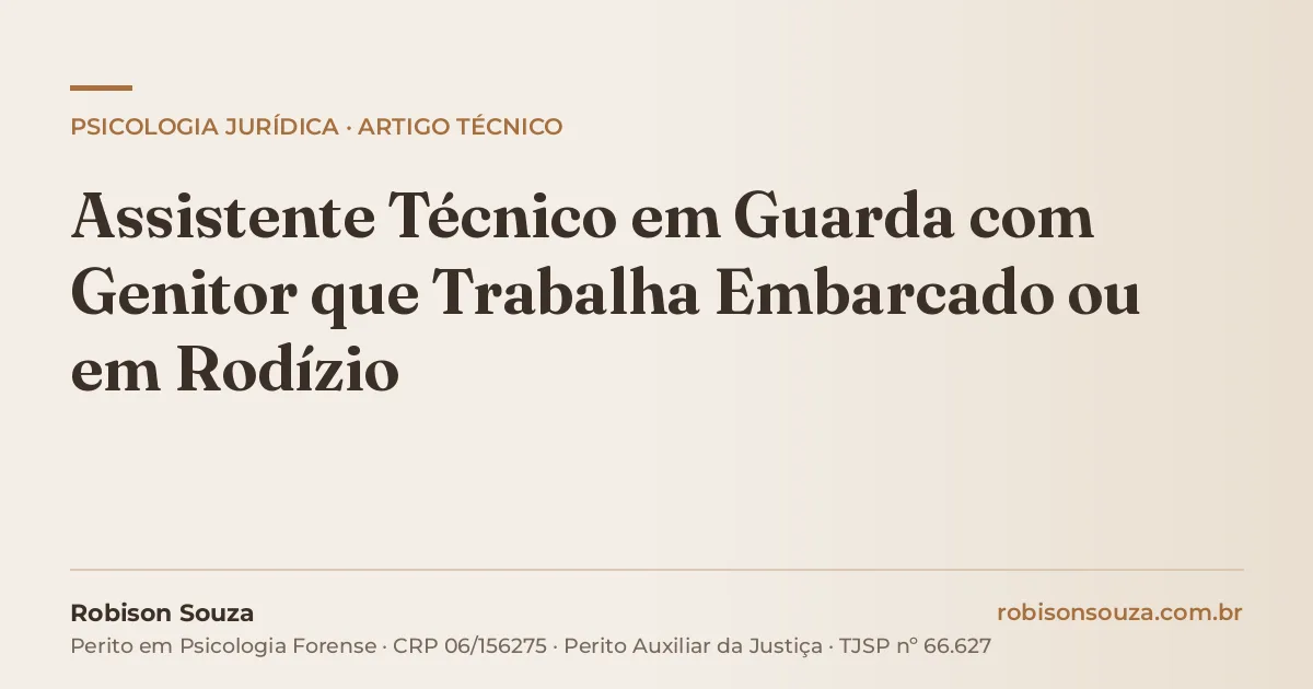 Assistente Técnico em Guarda com Genitor que Trabalha Embarcado ou em Rodízio