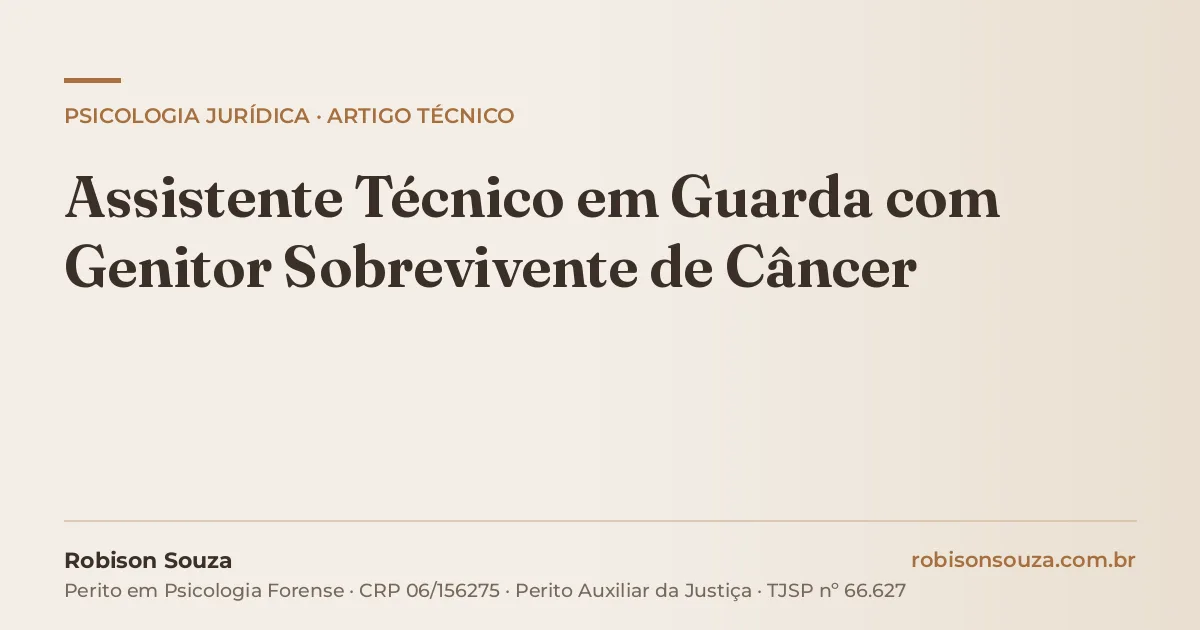 Assistente Técnico em Guarda com Genitor Sobrevivente de Câncer