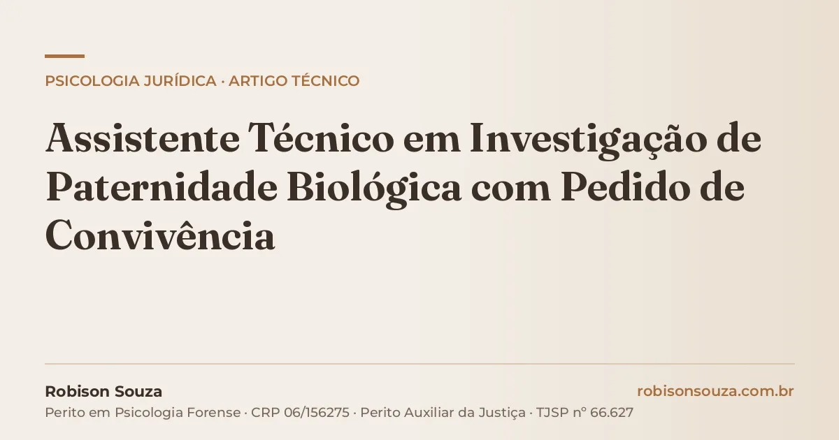 Assistente Técnico em Investigação de Paternidade Biológica com Pedido de Convivência