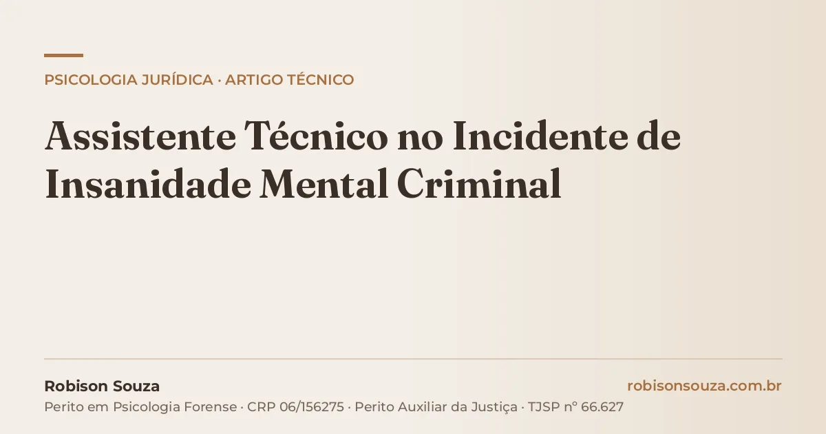 Assistente Técnico no Incidente de Insanidade Mental Criminal