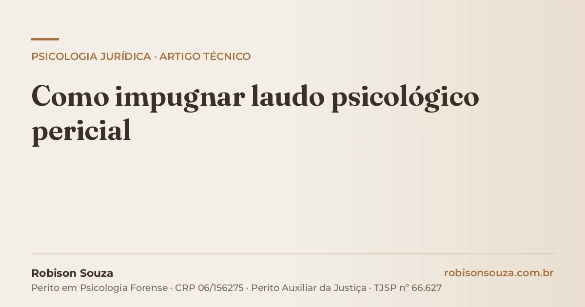 Como impugnar laudo psicológico pericial