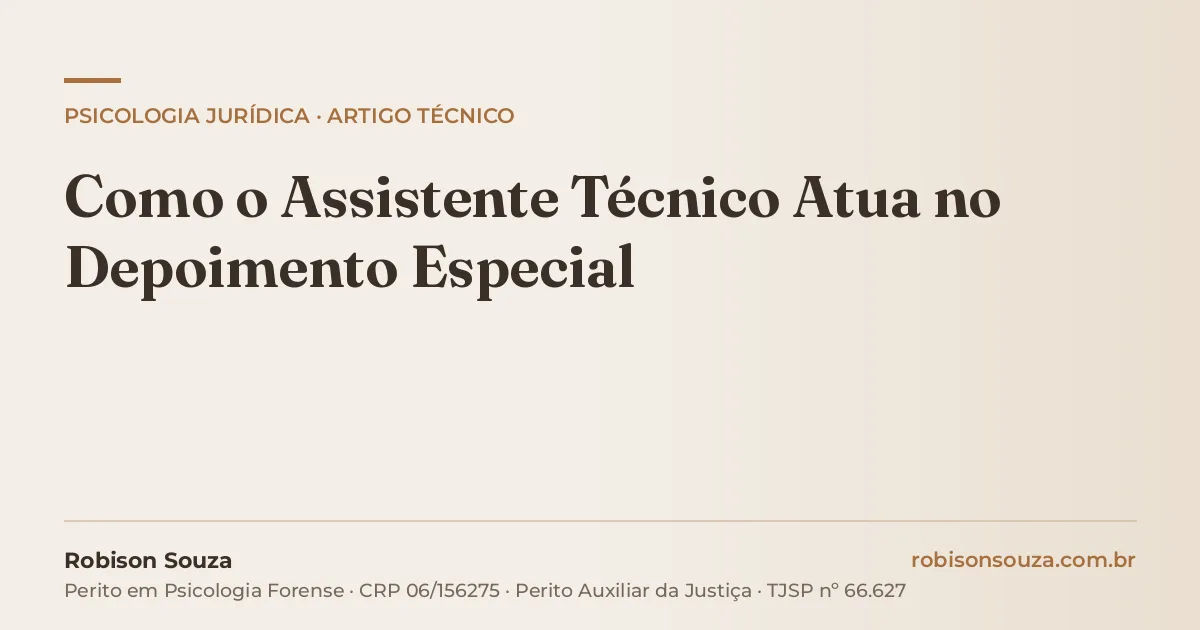 Como o Assistente Técnico Atua no Depoimento Especial