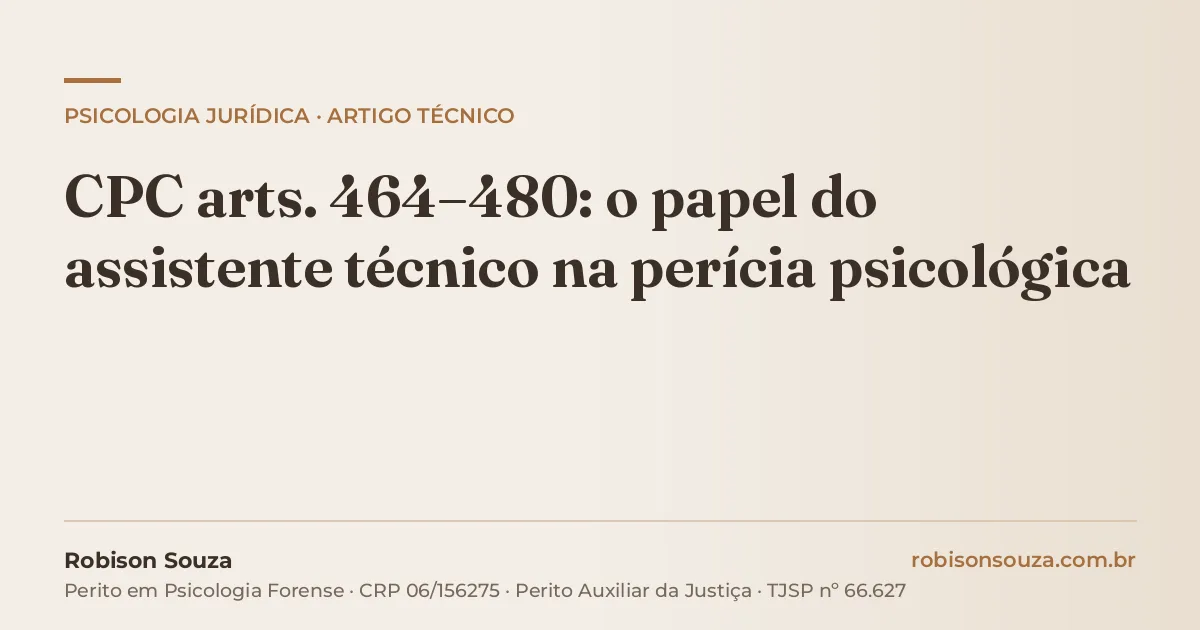 CPC arts. 464–480: o papel do assistente técnico na perícia psicológica