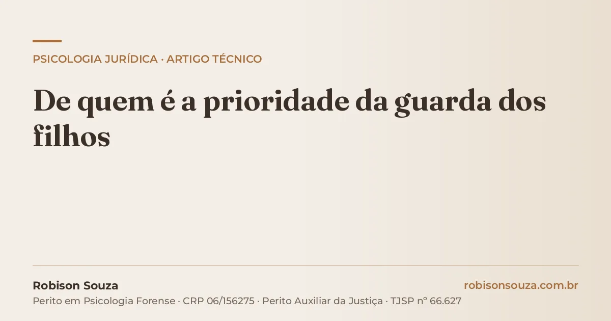 De quem é a prioridade da guarda dos filhos