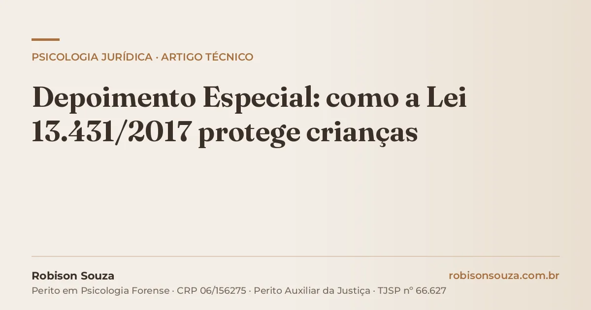 Depoimento Especial: como a Lei 13.431/2017 protege crianças