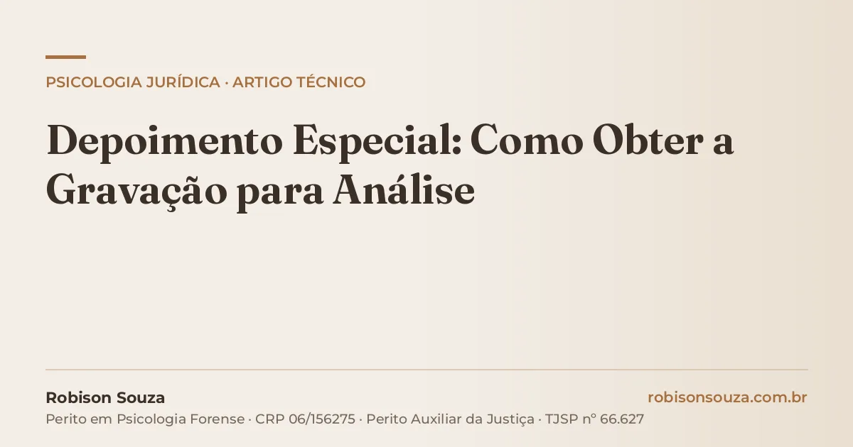 Depoimento Especial: Como Obter a Gravação para Análise