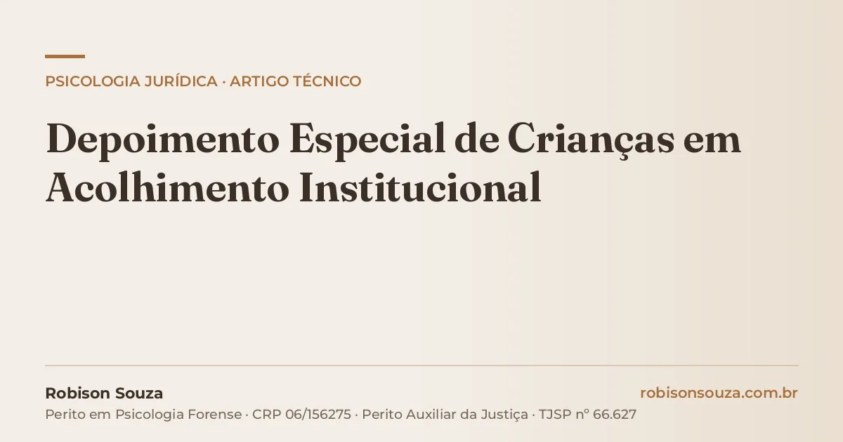 Depoimento Especial de Crianças em Acolhimento Institucional