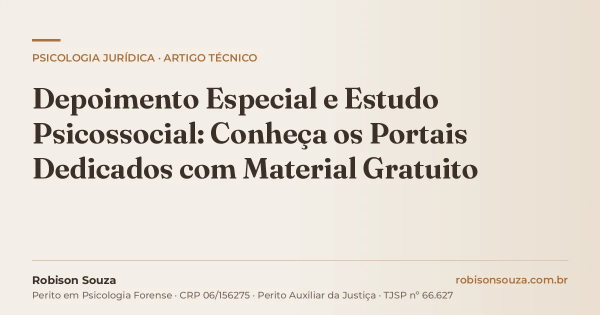 Depoimento Especial e Estudo Psicossocial: Conheça os Portais Dedicados com Material Gratuito