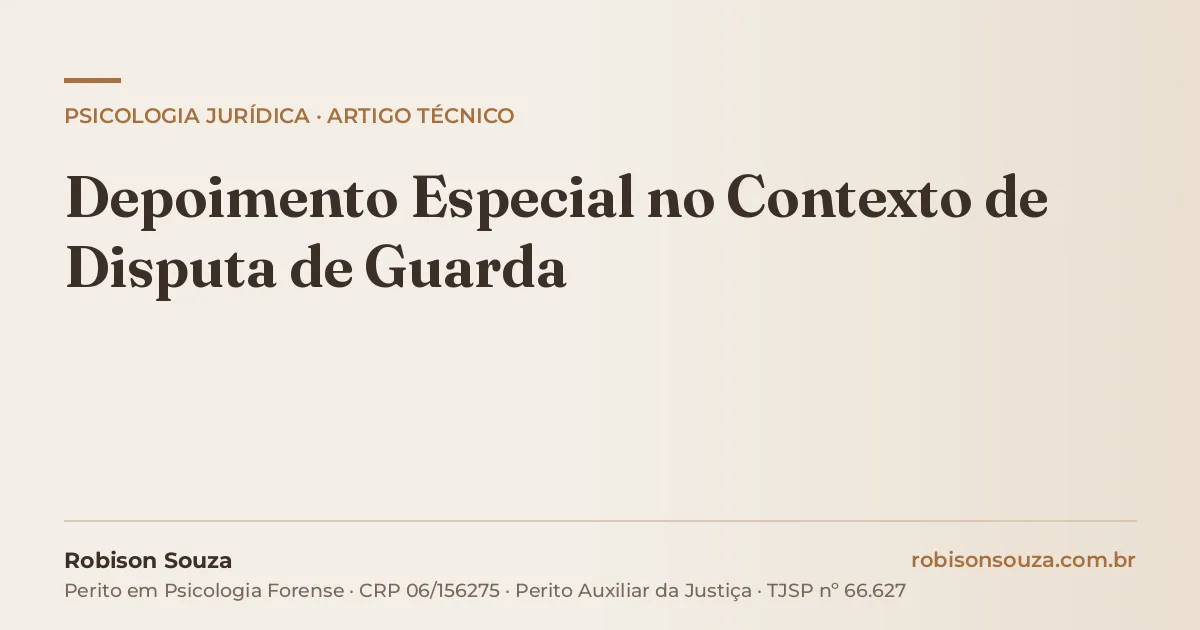 Depoimento Especial no Contexto de Disputa de Guarda