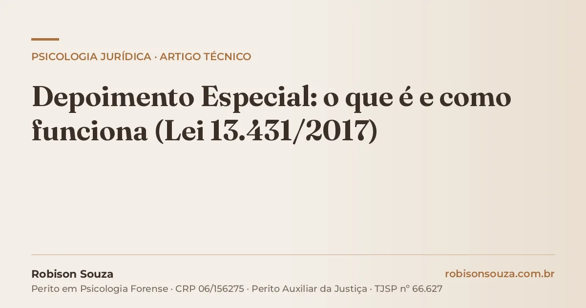 Depoimento Especial: o que é e como funciona (Lei 13.431/2017)