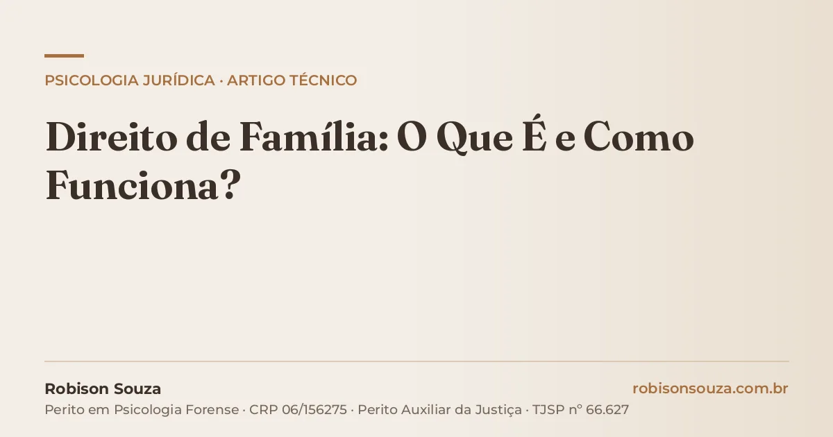 Direito de Família: O Que É e Como Funciona?