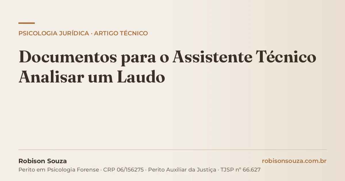 Documentos para o Assistente Técnico Analisar um Laudo