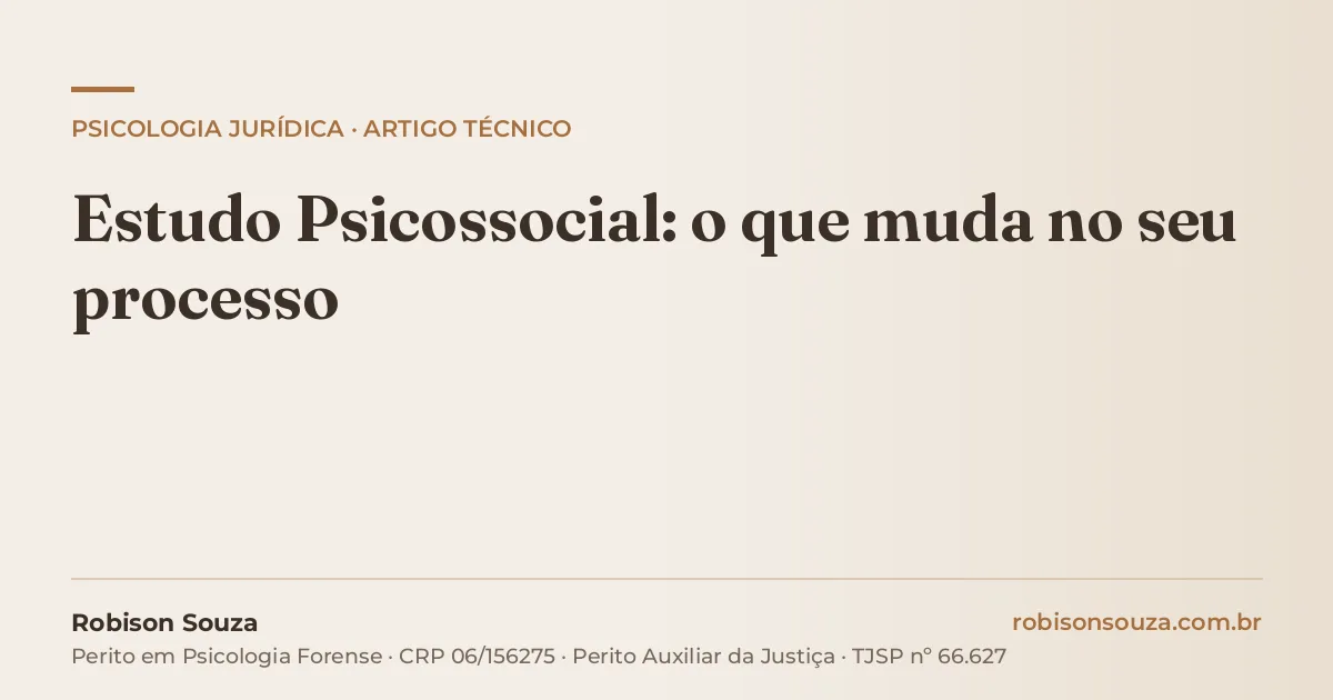 Estudo Psicossocial: o que muda no seu processo