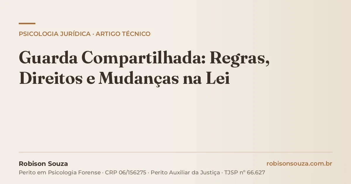 Guarda Compartilhada: Regras, Direitos e Mudanças na Lei