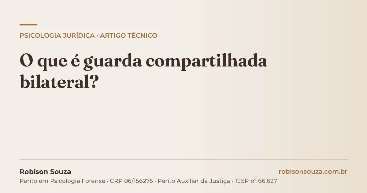 O que é guarda compartilhada bilateral?