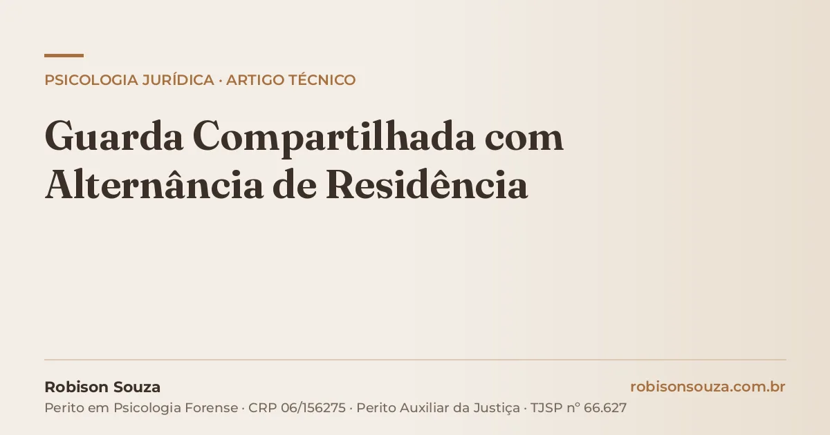Guarda Compartilhada com Alternância de Residência