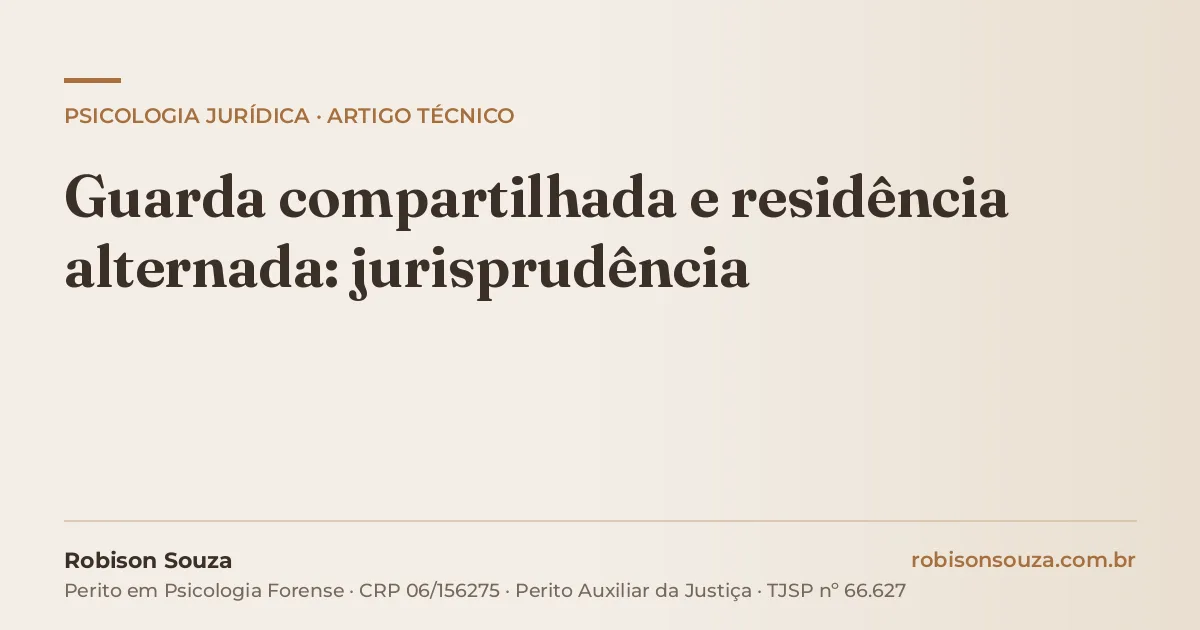 Guarda compartilhada e residência alternada: jurisprudência