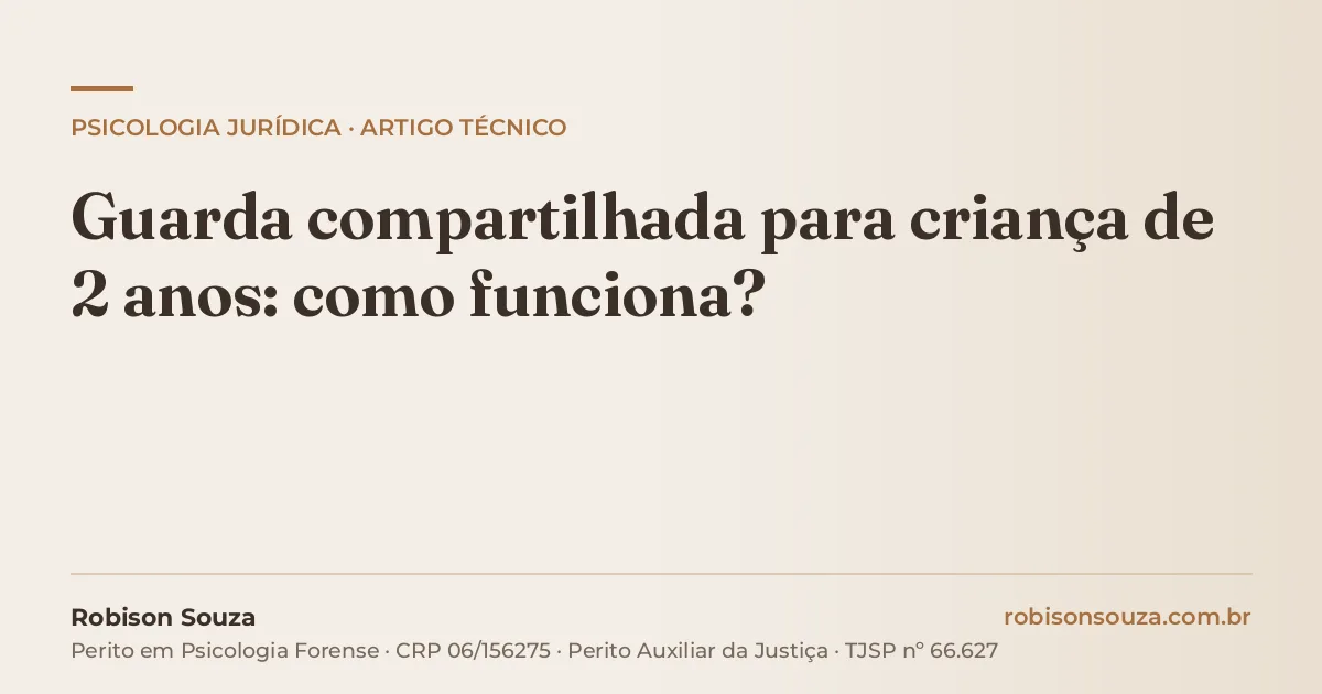 Guarda compartilhada para criança de 2 anos: como funciona?