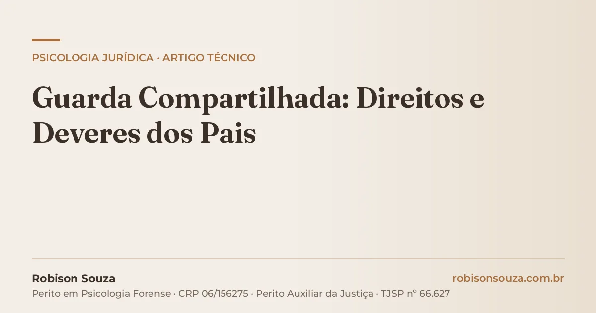 Guarda Compartilhada: Direitos e Deveres dos Pais