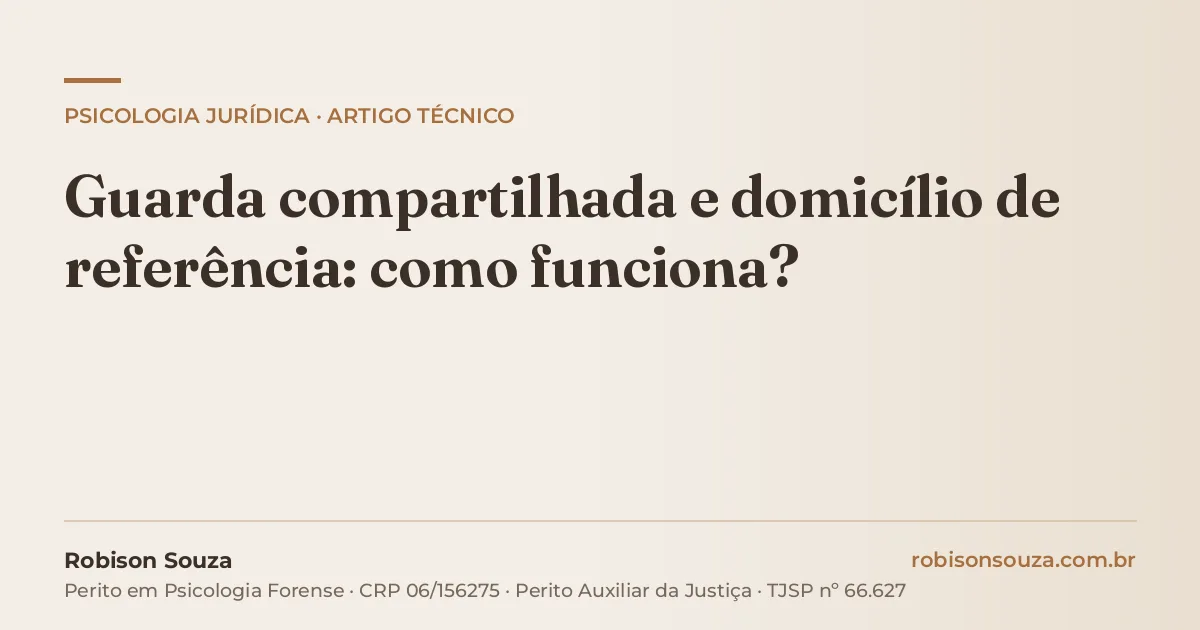 Guarda compartilhada e domicílio de referência: como funciona?