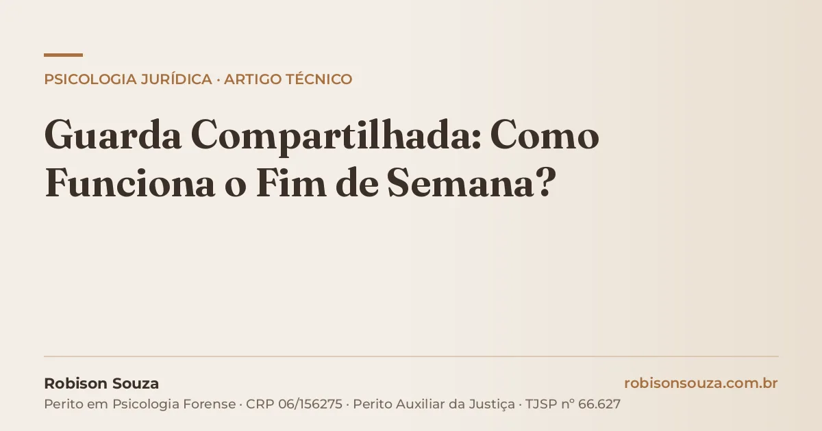 Guarda Compartilhada: Como Funciona o Fim de Semana?