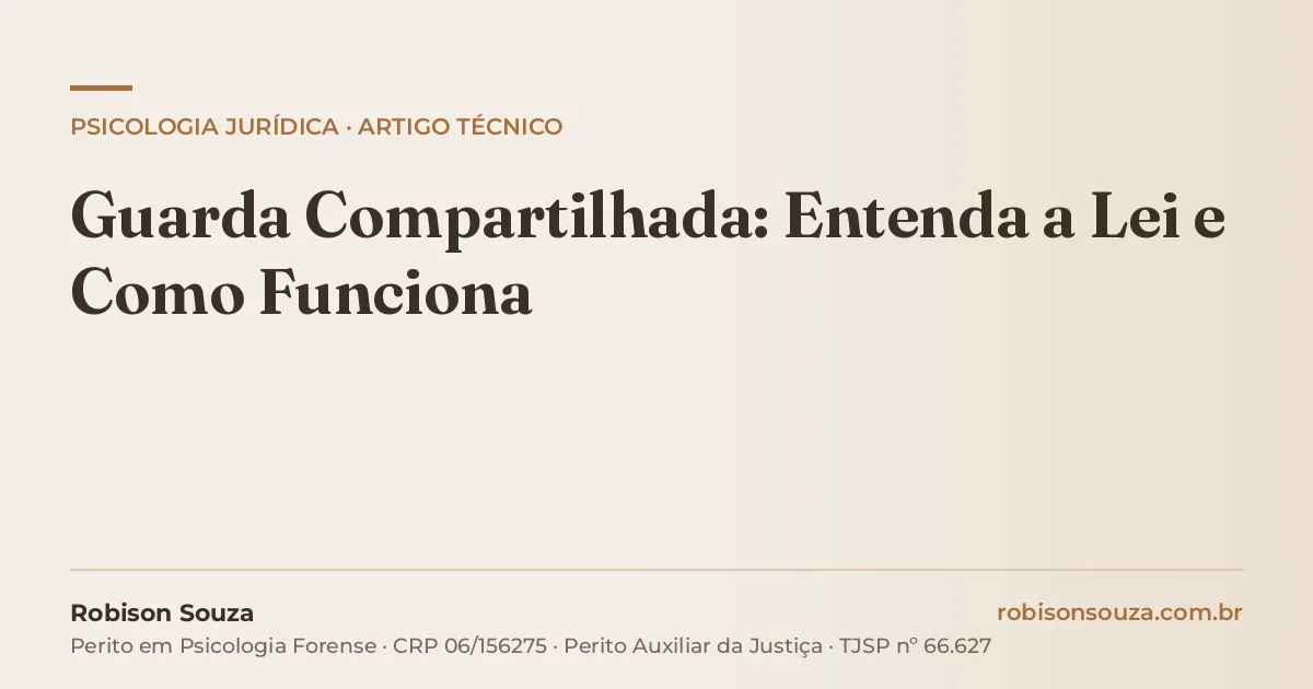 Guarda Compartilhada: Entenda a Lei e Como Funciona