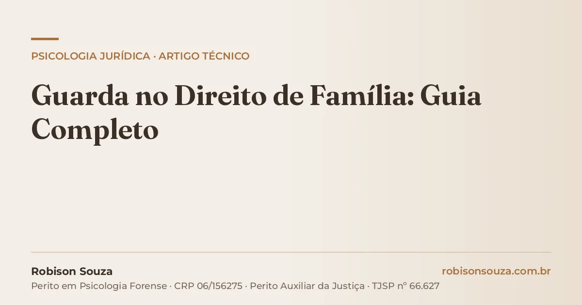 Guarda no Direito de Família: Guia Completo