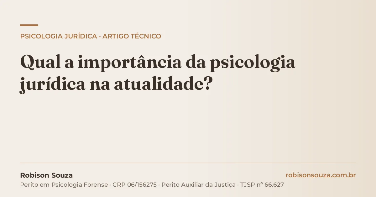 Qual a importância da psicologia jurídica na atualidade?