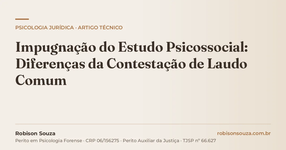 Impugnação do Estudo Psicossocial: Diferenças da Contestação de Laudo Comum
