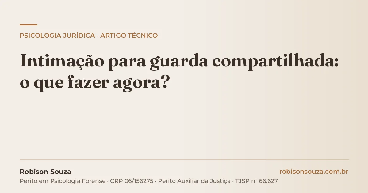 Intimação para guarda compartilhada: o que fazer agora?