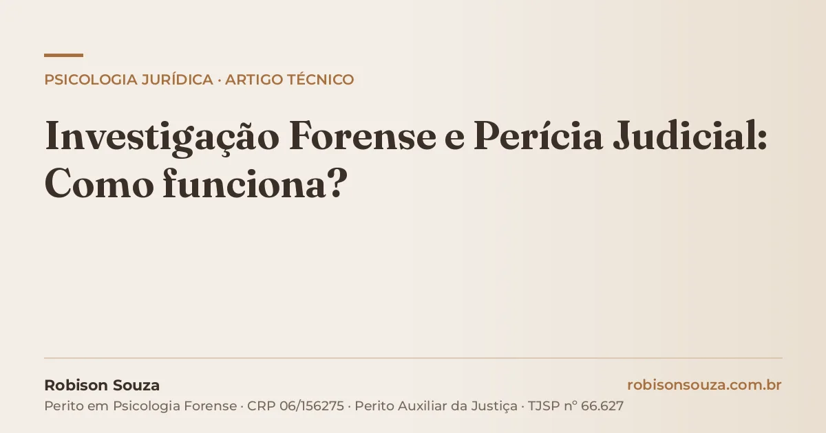 Investigação Forense e Perícia Judicial: Como funciona?