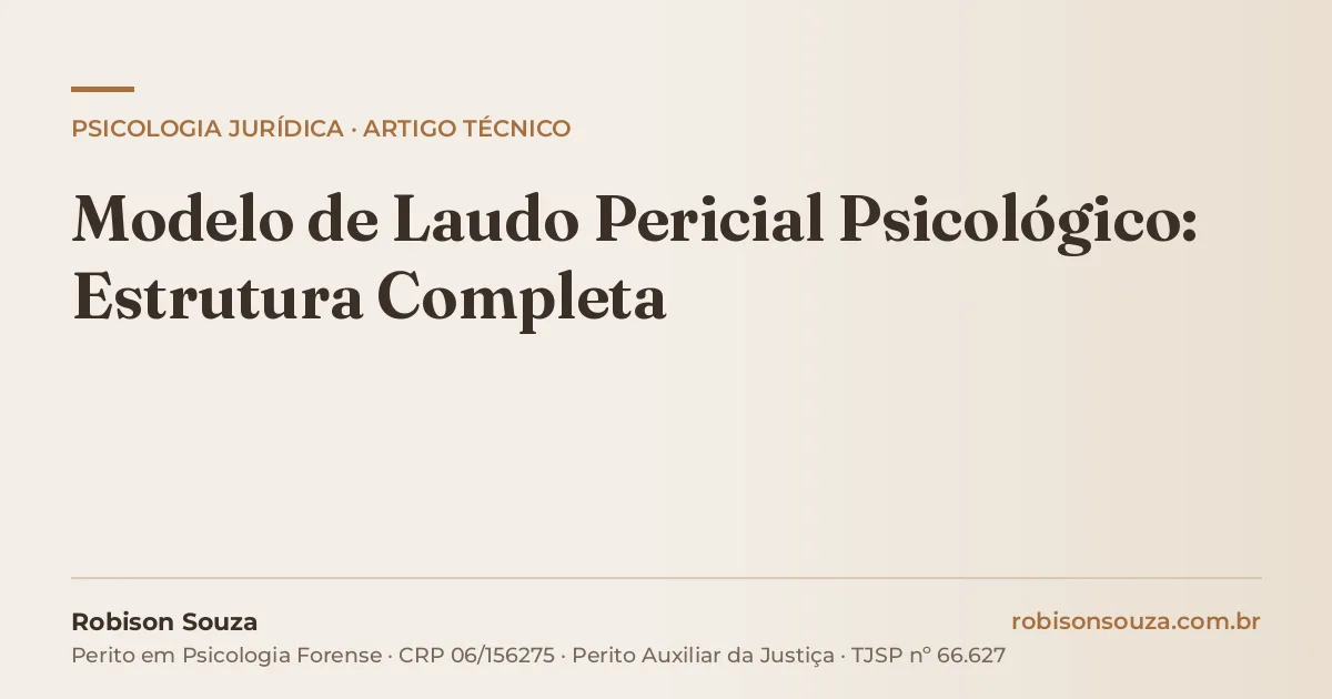 Modelo de Laudo Pericial Psicológico: Estrutura Completa